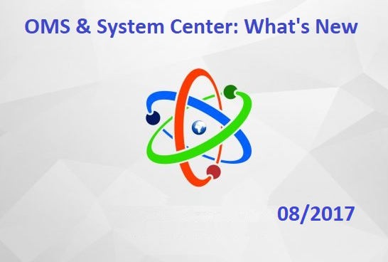 OMS e System Center: novità di Agosto 2017