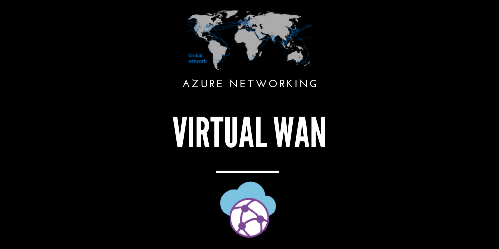 Azure Virtual WAN: introduzione alla soluzione