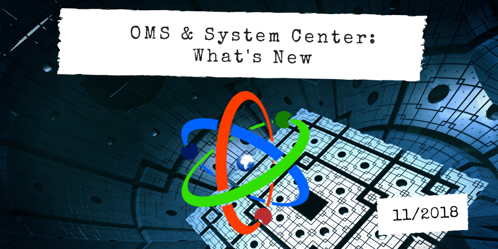 OMS e System Center: novità di Novembre 2018