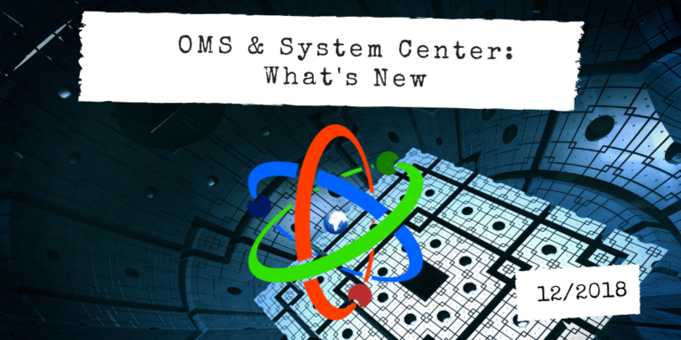 OMS e System Center: novità di Dicembre 2018